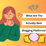 Best Blogging Platforms, Blogging Platforms, Blogging Platform