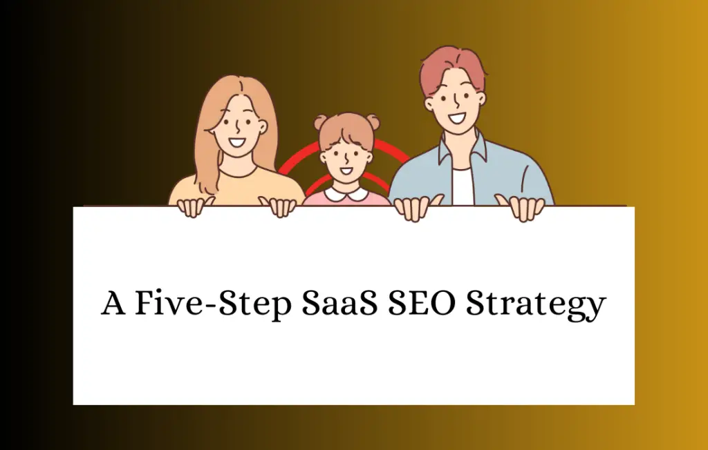 A Five-Step SaaS SEO Strategy